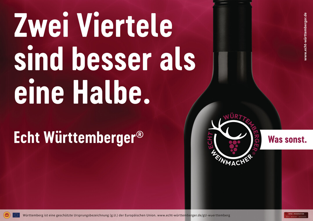 Kampagne der Echt Wrttemberger Weinmacher: Zwei Viertele sind besser als eine Halbe.