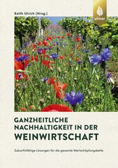 Ganzheitliche Nachhaltigkeit in der Weinwirtschaft
