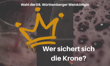 Am 23. November 2023 wird die 58. Wrttemberger Weinknigin gewhlt. Tickets sind ab sofort erhltlich. 