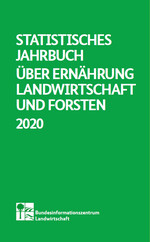 Das neue Statistische Jahrbuch über Ernährung, Landwirtschaft und Forsten 2020 ist erschienen.